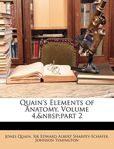 9781146186025: Quain's Elements of Anatomy, Volume 4, Part 2