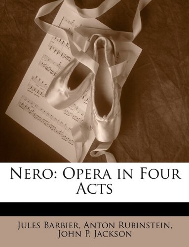 9781146208383: Nero: Opera in Four Acts