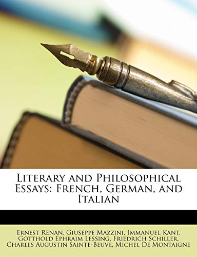 Literary and Philosophical Essays: French, German, and Italian (9781146238816) by Lessing, Gotthold Ephraim; Sainte-Beuve, Charles Augustin; Renan, Ernest