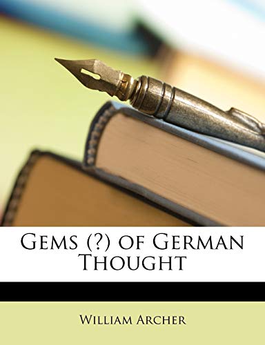 Gems (?) of German Thought (9781146282277) by Archer, William