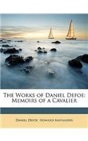 The Works of Daniel Defoe: Memoirs of a Cavalier (9781146347563) by Defoe, Daniel; Maynadier, Howard