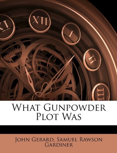 9781146362313: What Gunpowder Plot Was