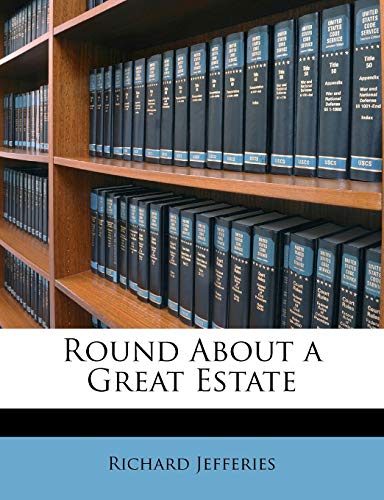 Round About a Great Estate (9781146390798) by Jefferies, Richard