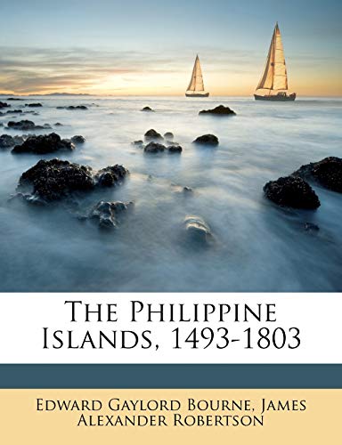 9781146405034: The Philippine Islands, 1493-1803