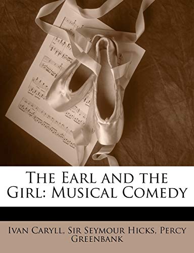 Imagen de archivo de The Earl and the Girl: Musical Comedy a la venta por ALLBOOKS1
