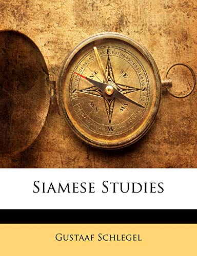 Siamese Studies (9781146791243) by Schlegel, Gustaaf