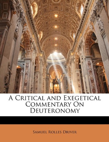 A Critical and Exegetical Commentary On Deuteronomy (9781146792455) by Driver, Samuel Rolles