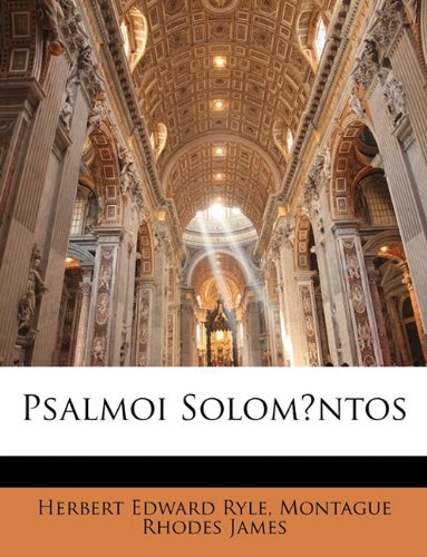 Psalmoi SolomÅntos (9781146827768) by Montague Rhodes James Herbert Edward Ryle