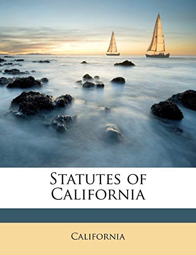 Statutes of California (9781147147933) by California