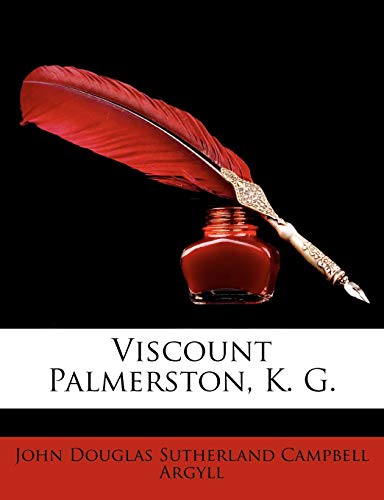 Imagen de archivo de Viscount Palmerston, K. G. a la venta por Ebooksweb