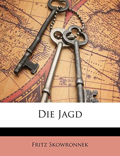 Die Jagd (English and German Edition) (9781147234756) by Skowronnek, Fritz