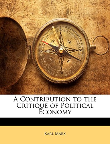 A Contribution to the Critique of Political Economy (9781147270471) by Marx, Karl