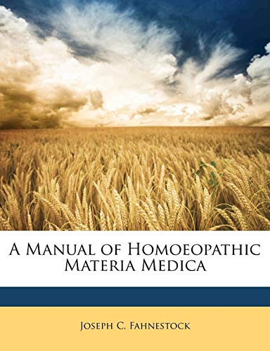 9781147399455: A Manual of Homoeopathic Materia Medica