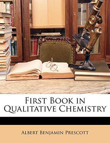 9781147407747: First Book in Qualitative Chemistry