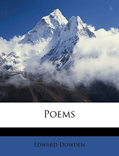 Poems (9781147616507) by Dowden, Edward