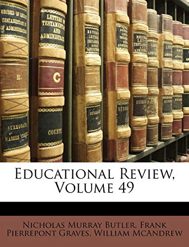 Stock image for Educational Review, Volume 49 for sale by ALLBOOKS1