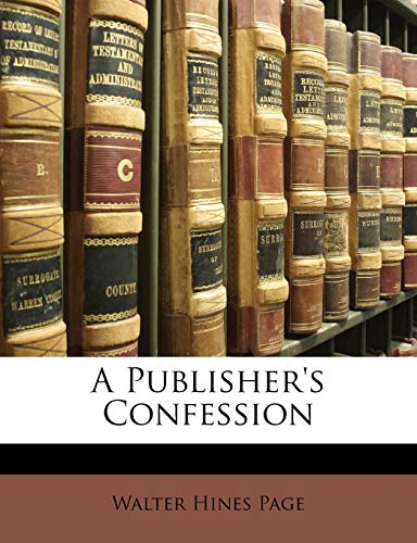 9781147811162: A Publisher's Confession