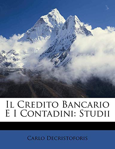 Stock image for Il Credito Bancario E I Contadini: Studii (Italian Edition) for sale by Ebooksweb
