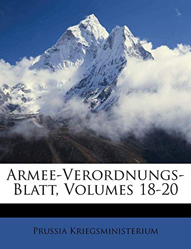 9781148107844: Armee-Verordnungs-Blatt, Volumes 18-20