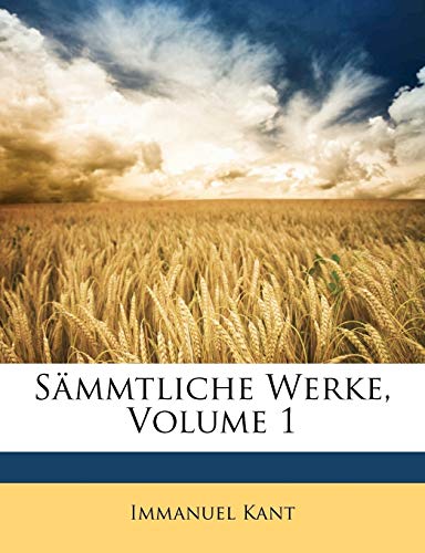 SÃ¤mmtliche Werke, Volume 1 (9781148131764) by Kant, Immanuel