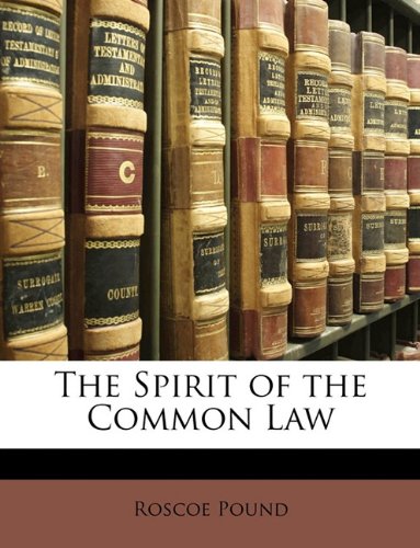 The Spirit of the Common Law (9781148194271) by Pound, Roscoe