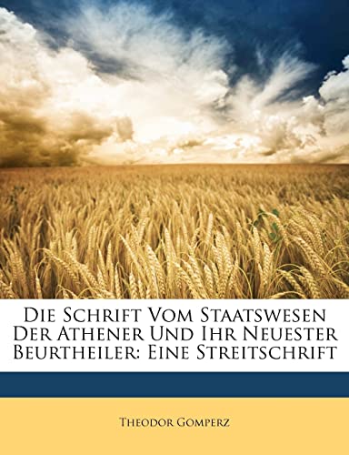 Stock image for Die Schrift Vom Staatswesen Der Athener Und Ihr Neuester Beurtheiler: Eine Streitschrift (German Edition) for sale by Ebooksweb