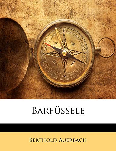 Barfussele Von Berthold Huerbach. (English and German Edition) (9781148312712) by Auerbach, Berthold