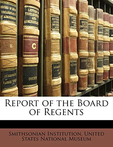 Report of the Board of Regents (9781148404967) by Institution, Smithsonian
