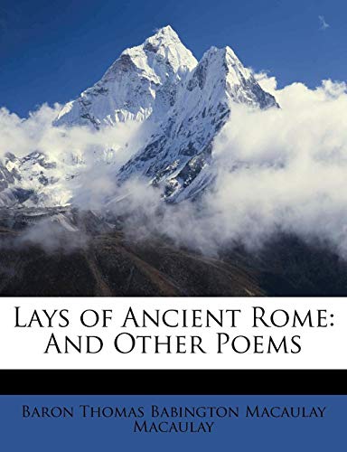 9781148482613: Lays of Ancient Rome: And Other Poems