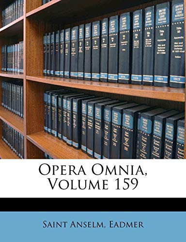 Opera Omnia, Volume 159 (9781148518183) by Anselm; Eadmer