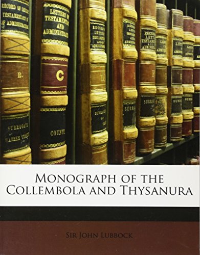 Monograph of the Collembola and Thysanura (9781148539560) by Lubbock, John