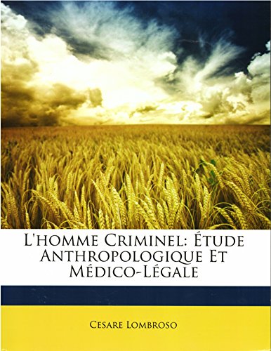 9781148603728: L'Homme Criminel: Etude Anthropologique Et Medico-Legale