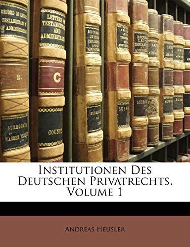 Systematisches Handbuch der Deutschen Rechtswissenschaft. (German Edition) (9781148741116) by Heusler, Andreas