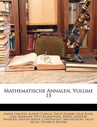 Mathematische Annalen, Volume 15 (9781148948829) by Einstein, Albert; Clebsch, Alfred; Hilbert, David