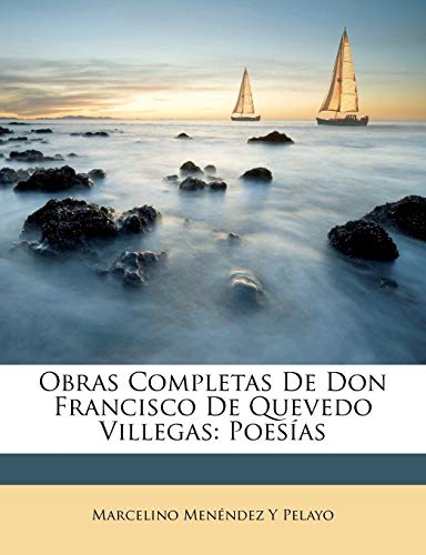 9781149000397: Obras Completas De Don Francisco De Quevedo Villegas: Poesas