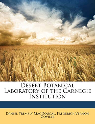 9781149016770: Desert Botanical Laboratory of the Carnegie Institution