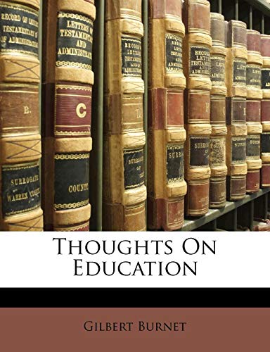 Thoughts On Education (9781149197950) by Burnet, Gilbert