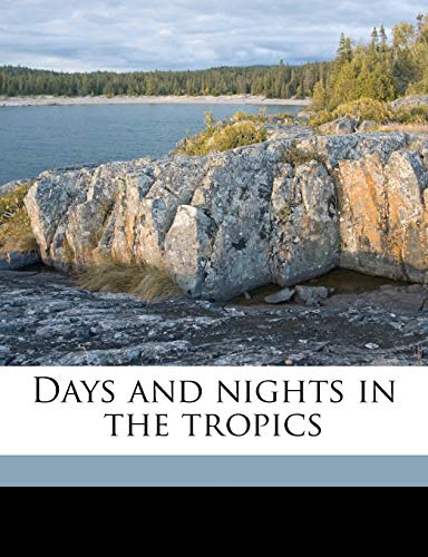Days and nights in the tropics (9781149326374) by Harris, William Richard