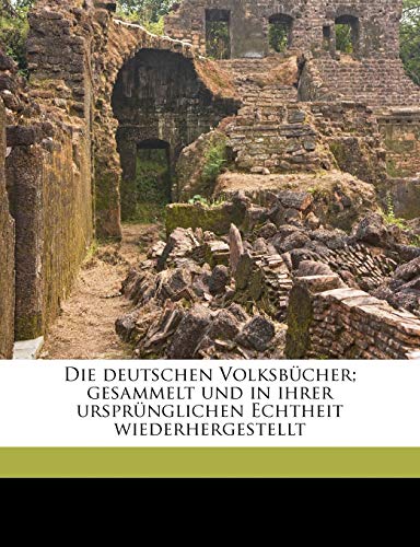 Die deutschen VolksbÃ¼cher; Gesammelt und in ihrer ursprÃ¼nglichen Echtheit wiederhergestellt. ZwÃ¶lfter Band. (German Edition) (9781149344330) by Simrock, Karl Joseph