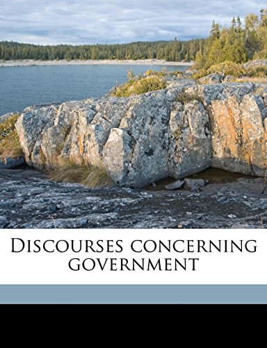 9781149353455: Discourses concerning government