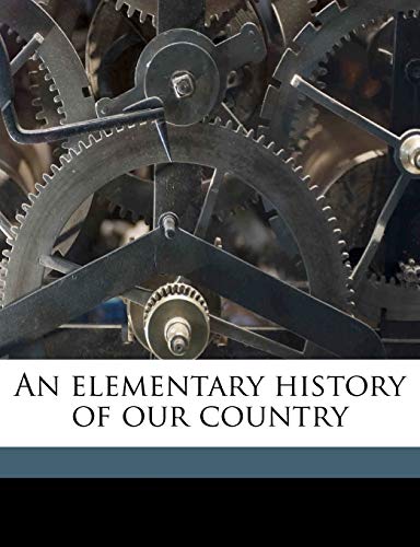 An elementary history of our country (9781149359198) by Tappan, Eva March