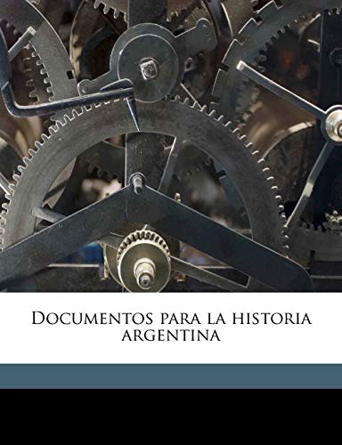 9781149360125: Documentos para la historia argentina Volume 9