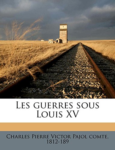 9781149391716: Les guerres sous Louis XV Volume 5