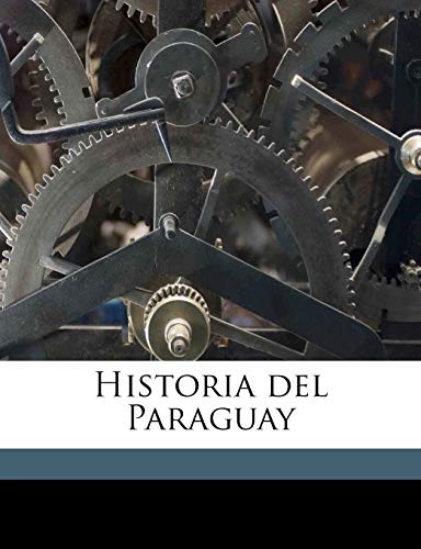 9781149395585: Historia del Paraguay