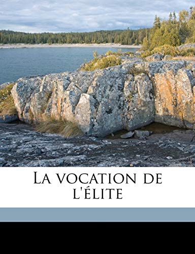 9781149426029: La vocation de l'lite