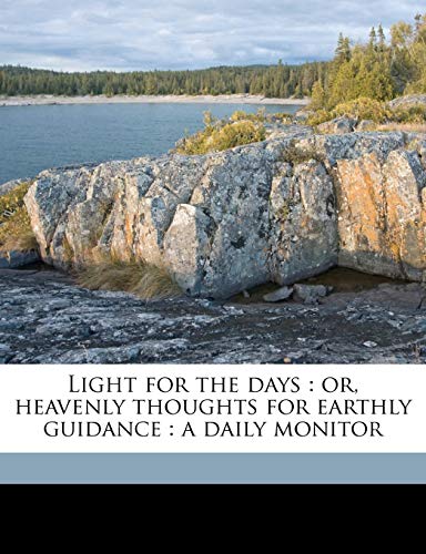 Light for the days: or, heavenly thoughts for earthly guidance : a daily monitor (9781149450420) by Edwards, Tryon