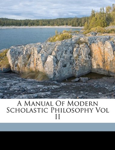 A Manual of Modern Scholastic Philosophy by Cardinal Mercier 2010 Paperback - Cardinal Mercier