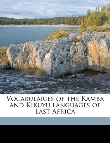 Beispielbild fr Vocabularies of the Kamba and Kikuyu Languages of East Africa zum Verkauf von Buchpark