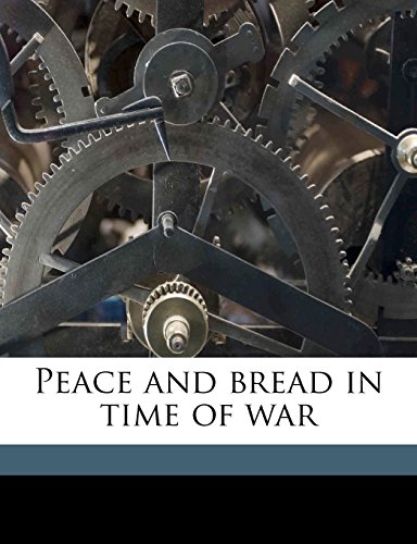 Peace and bread in time of war (9781149510445) by Addams, Jane