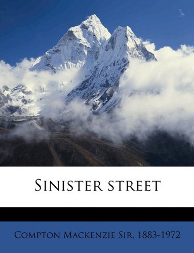 Sinister street Volume 2 (9781149543795) by Mackenzie, Compton